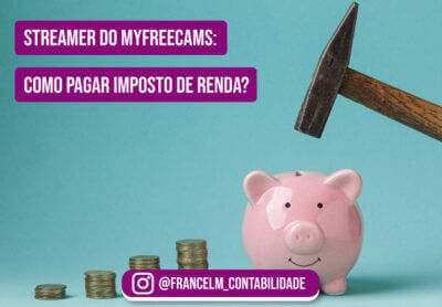 Imposto de renda para modelos do Myfreecams: Como funciona?