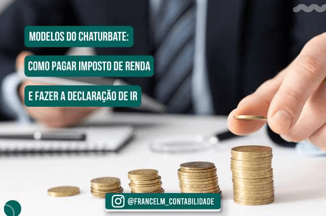 Imposto de renda para ganhos da Chaturbate: Como funciona?